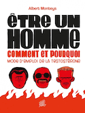 Être un homme, comment et pourquoi